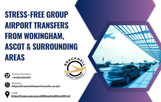 Stress-Free Group Airport Transfers from Wokingham, Ascot & Surrounding Areas