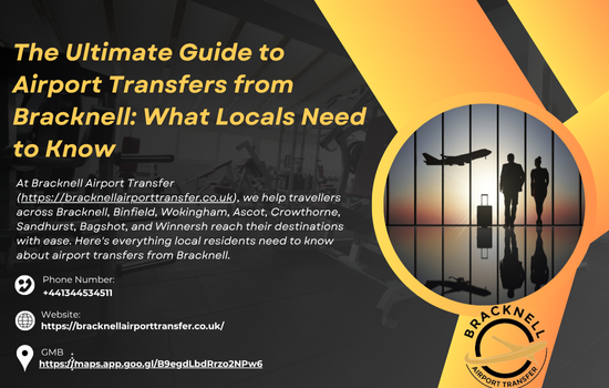 The Ultimate Guide to Airport Transfers from Bracknell: What Locals Need to Know
