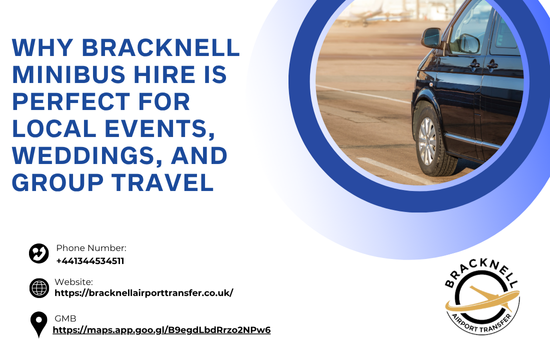 Why Bracknell Minibus Hire is Perfect for Local Events, Weddings, and Group Travel